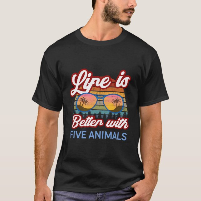 Five Animal Shaolin Sunset Life Is Better With Fiv T-Shirt (Front)