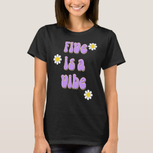 Five is a Vibe Groovy Birthday Party T-Shirt