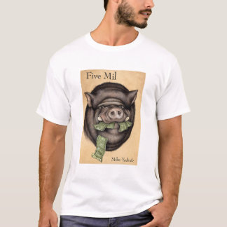 Five Mil T-Shirt