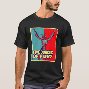 Five Ounces Of Fury Insect Entomology Praying Man T-Shirt
