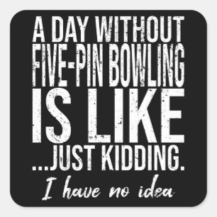 Five-pin bowling funny gift idea square sticker