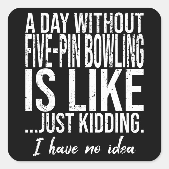Five-pin bowling funny gift idea square sticker (Front)
