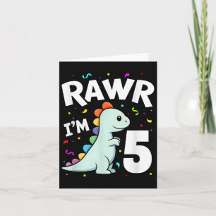 Five Rawr Im 5 Years Old T-rex Dinosaur 5th Birthd Card