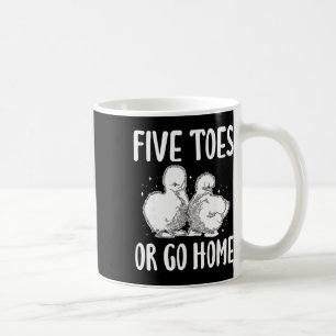 Five Toes Or Go Home Silkie Chicken  Coffee Mug