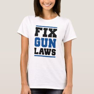 Fix Gun Laws T-Shirt