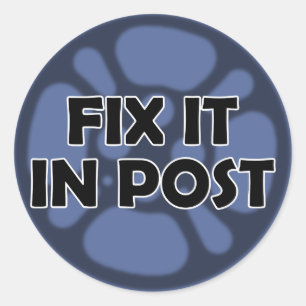 "Fix it in Post" VFX Sticker