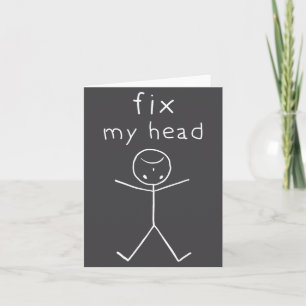 Fix My Head, Funny Sticks Drawing With Saying Thank You Card