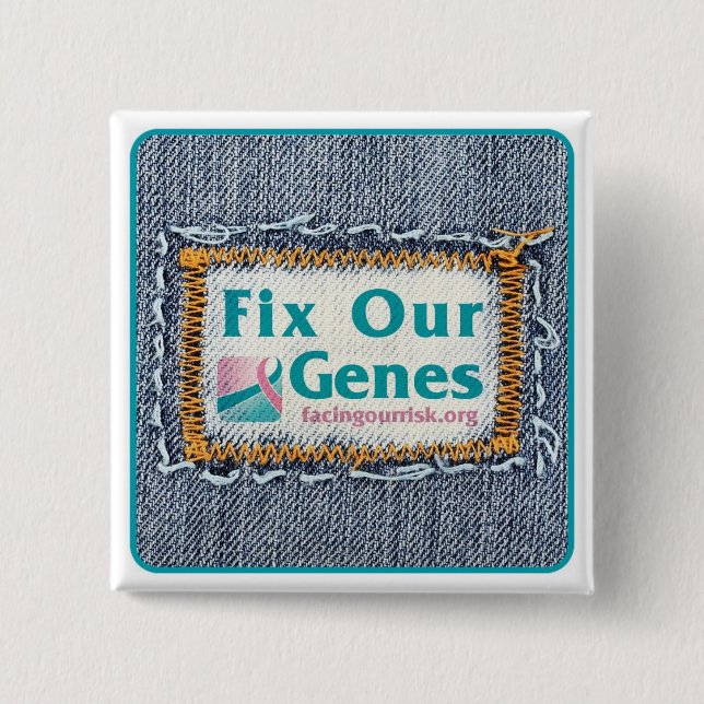 FIX OUR GENES 2 INCH SQUARE BUTTON (Front)