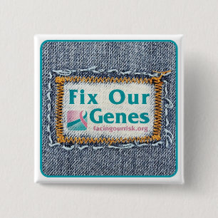 FIX OUR GENES 2 INCH SQUARE BUTTON