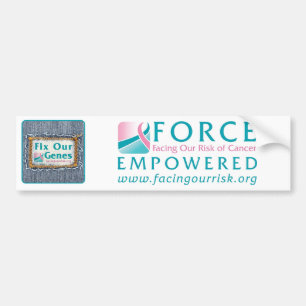 FIX OUR GENES & FORCE bumper sticker