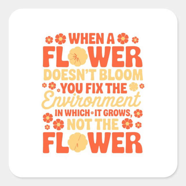 Fix the Environment, Not the Flower Square Sticker (Front)