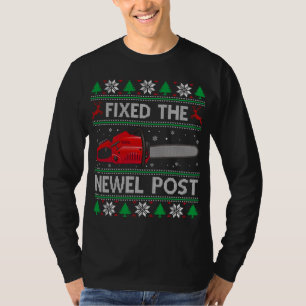Fixed The Newel Post Funny Christmas Carpenter Ugl T-Shirt