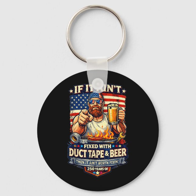 Fixed with Duct Tape and Beer - 250 Years Keychain (Front)