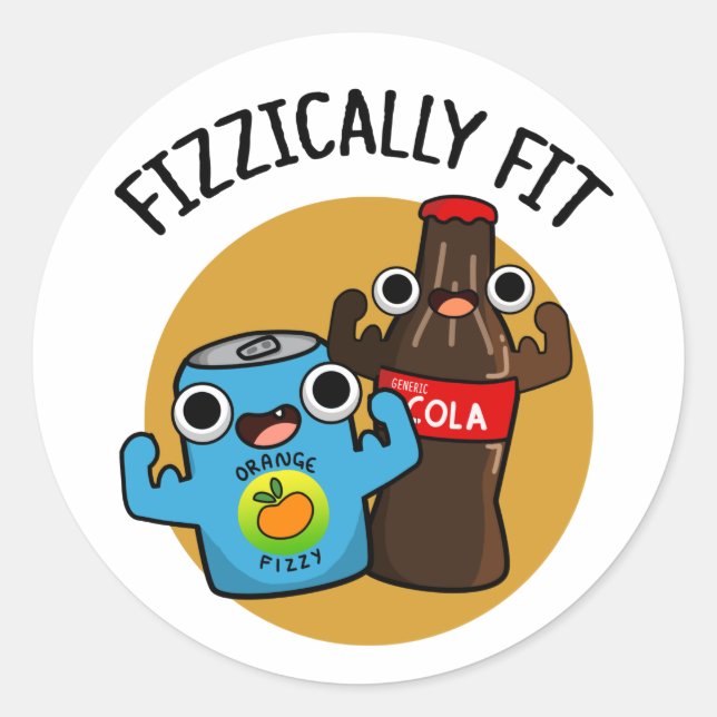 Fizzically Fit Funny Fizzy Cola Pun  Classic Round Sticker (Front)