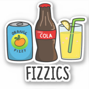 Fizzics Funny Fizzy Cola Drinks Pun