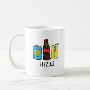 Fizzics Funny Fizzy Cola Drinks Pun  Coffee Mug