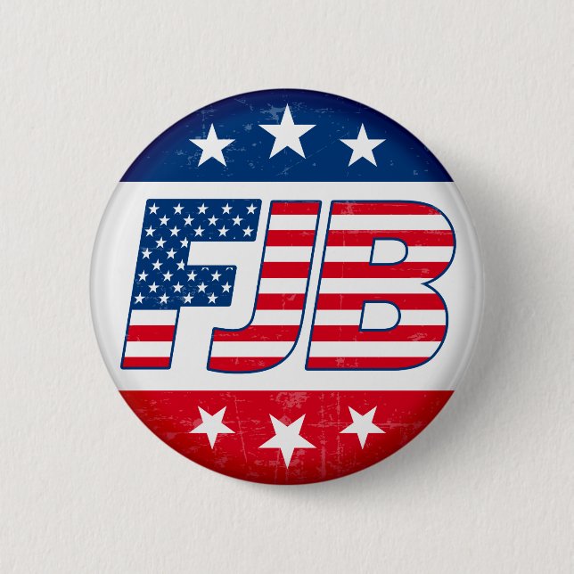 FJB F  joe Biden Pro Trump 2024 election  2 Inch Round Button (Front)