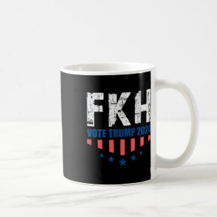 Fkh Trump 2024 Foxtrot Kilo Hotel Funny Coffee Mug