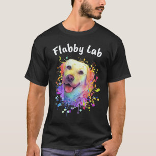 Flabby Lab Labrador Retriever Humour Dog Breed T-Shirt