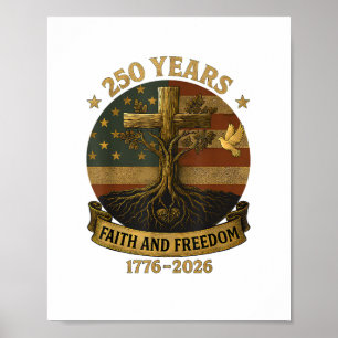 Flag Cross Tree 250 Years Faith and Freedom 1776-2 Poster