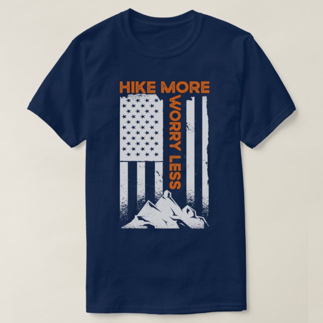 Flag Hike More Worry Less T-Shirt (Design Front)