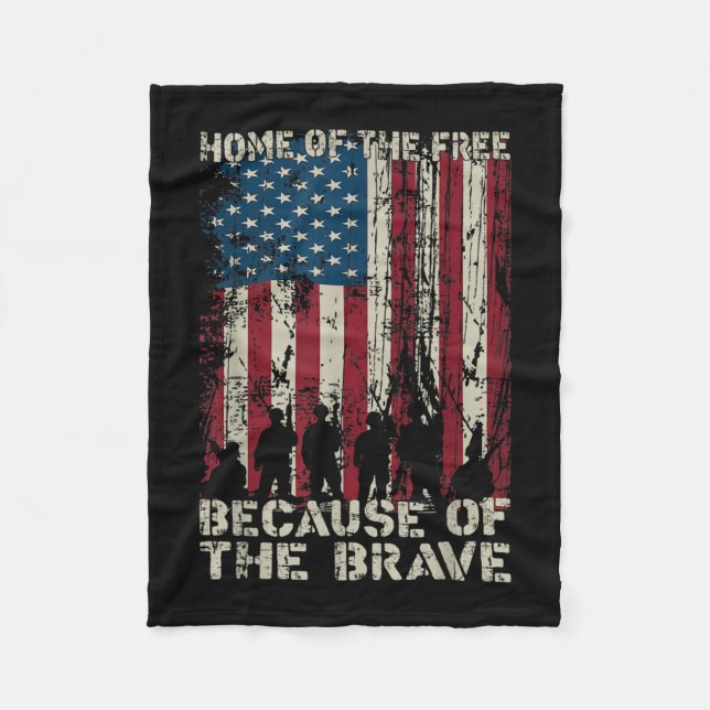 Flag Home Of The Free Because Of The Brave Veteran Fleece Blanket (Front)