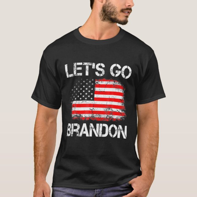 Flag Let's Go Brandon Conservative Anti Liberal US T-Shirt (Front)