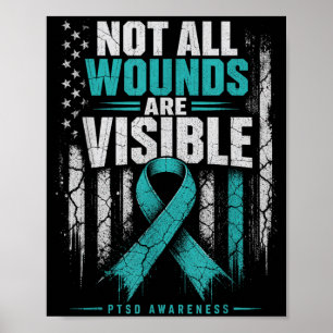 Flag Not Wounds Are Visible Ptsd Awareness Veteran Poster