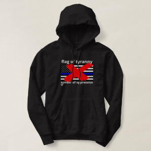 "FLAG OF TYRANNY" blue line flag police flag       Hoodie