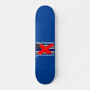 "FLAG OF TYRANNY" blue line flag police flag  Skateboard