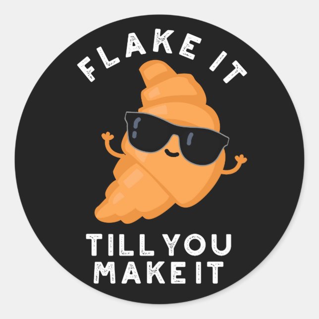 Flake It Till You Make It Funny Pastry Pun Dark BG Classic Round Sticker (Front)