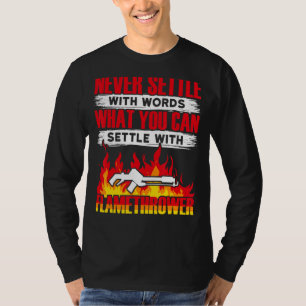 Flame Thrower   Flamethrower Hot Burn T-Shirt