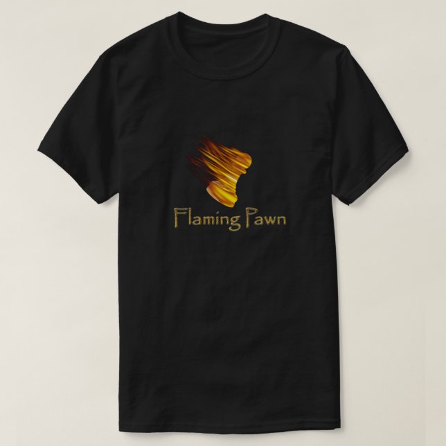 Flaming Pawn T-Shirt (Design Front)