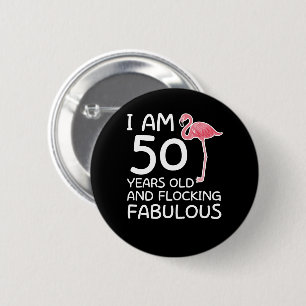Flamingo 50th Birthday Flocking Fabulous 2 Inch Round Button