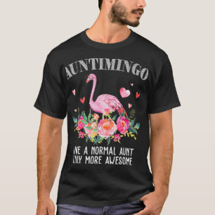 Flamingo Auntimingo like a normal Aunt Gifts Funny T-Shirt