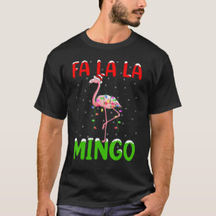 Flamingo Bird Fa La La Mingo Flamingo Christmas T-Shirt