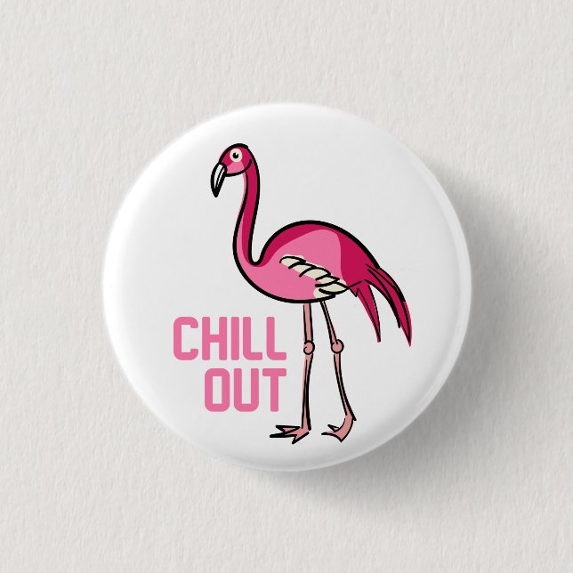 Flamingo Chill Out 1 Inch Round Button (Front)