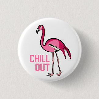 Flamingo Chill Out 1 Inch Round Button