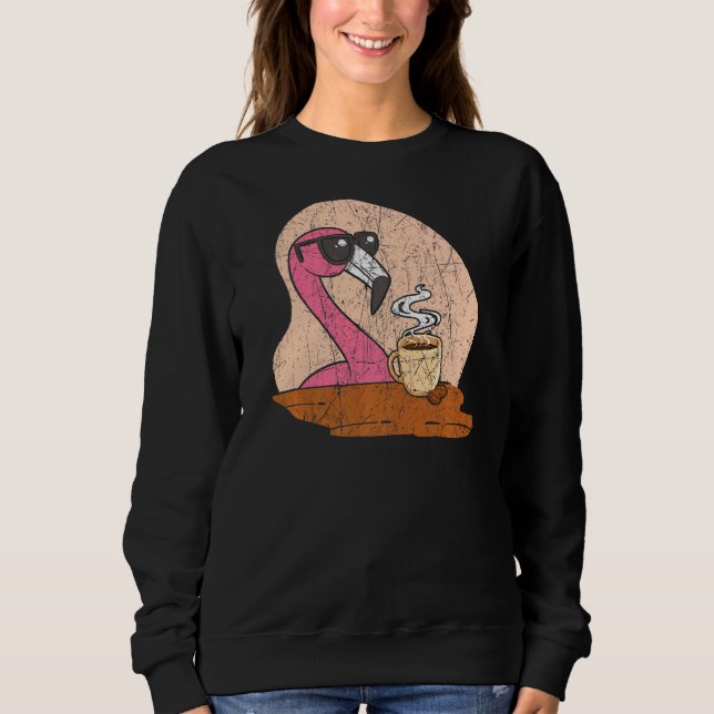 Flamingo Coffee Caffeine Drinker Brewed Coffee Esp Sweatshirt (Front)