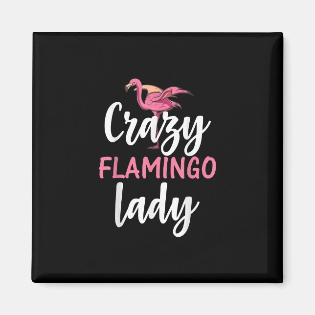 Flamingo - Crazy Flamingo Lady Gifts Magnet (Front)