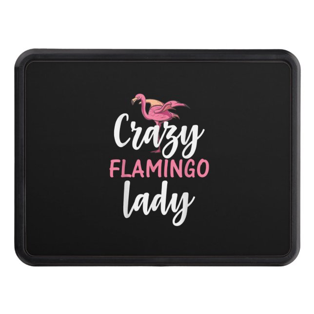 Flamingo - Crazy Flamingo Lady Trailer Hitch Cover (Front)