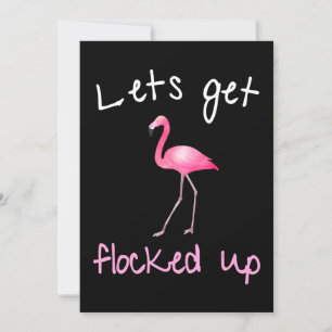 Flamingo   Flamingo - Lets Get Flocked Up Invitation