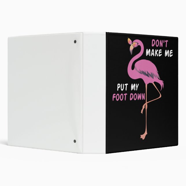 Flamingo | Flamingo With Glasses Dont Make Me Put Binder (Background)