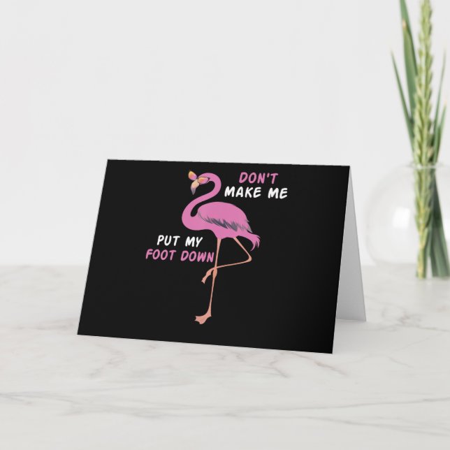 Flamingo | Flamingo With Glasses Dont Make Me Put Thank You Card (Front)