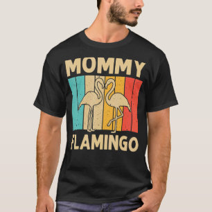 Flamingo For Women Mom Pink Flamingos Vintage 70s  T-Shirt