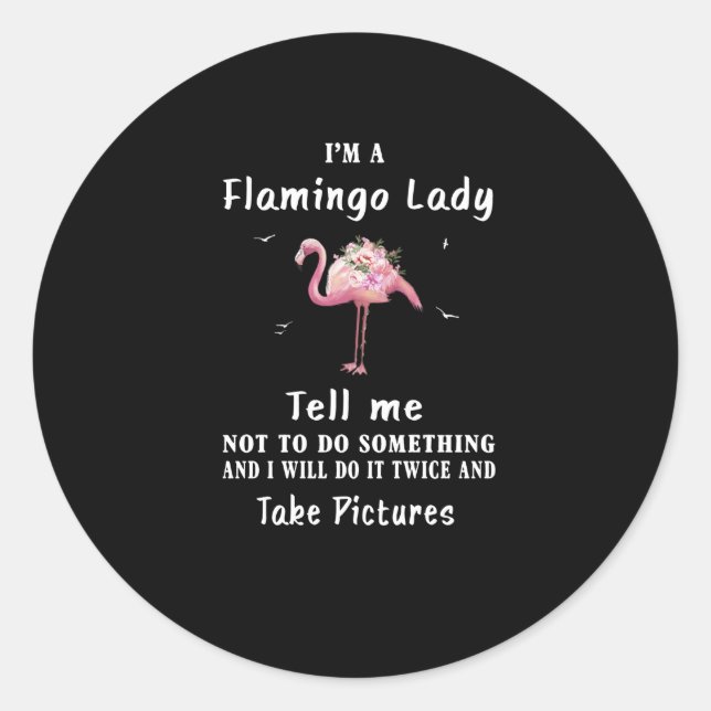 Flamingo Gift | I'm A Flamingo Lady Classic Round Sticker (Front)