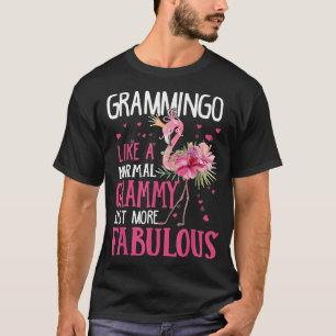 Flamingo Grammingo like a normal Grammy Funny Gran T-Shirt