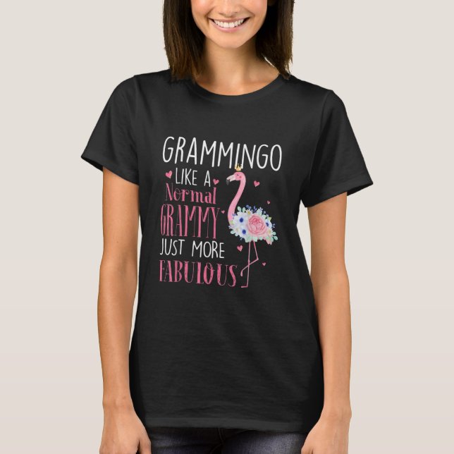 Flamingo Grammingo Like A Normal Grammy Gift Funny T-Shirt (Front)