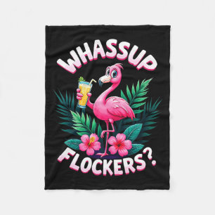 Flamingo Humor Quote Flamingo Lover Whup Flockers  Fleece Blanket
