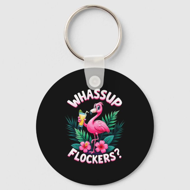 Flamingo Humor Quote Flamingo Lover Whup Flockers  Keychain (Front)